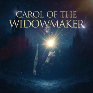 Carol of the Widowmaker