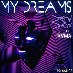 My Dreams Ft. Trvma