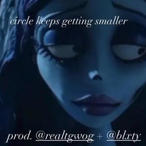circle keeps getting smaller (Explicit)