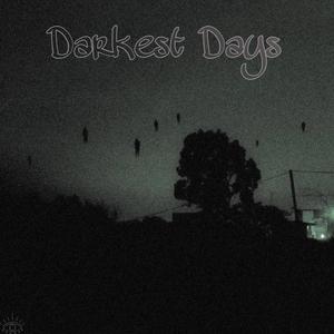 Darkest Days (Explicit)