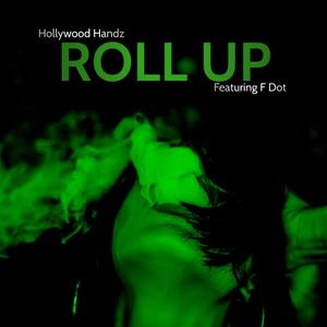 Roll Up (feat. F Dot) [Explicit]