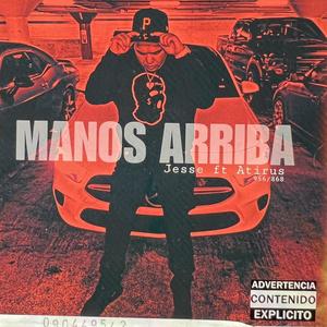 Manos Arriba (feat. Atirus) (Explicit)