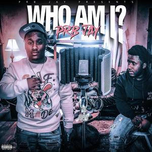 Who Am I ? (Explicit)