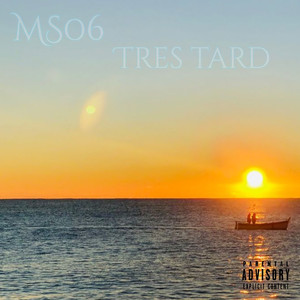 MS06 - Très tard (Explicit)