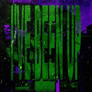 Ive been up (feat. Speedyshaq & 16yrold) (Explicit)