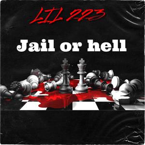 Jail Or Hell (Explicit)