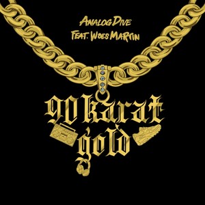 90 Karat Gold (feat. Woes Martin) [Explicit]