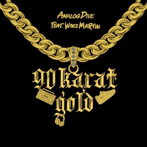 90 Karat Gold (feat. Woes Martin) (Explicit)