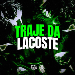 Traje da Lacoste (Explicit)