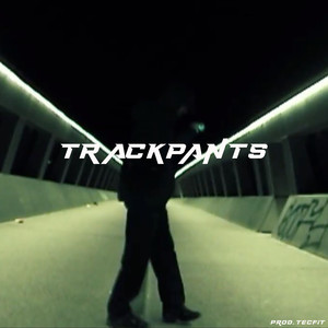 Trackpants (Explicit)
