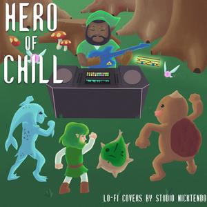 Hero of Chill (Lo-Fi covers by Studio Nicktendo)