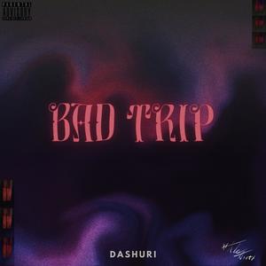 Bad Trip (feat. yngthatruth)