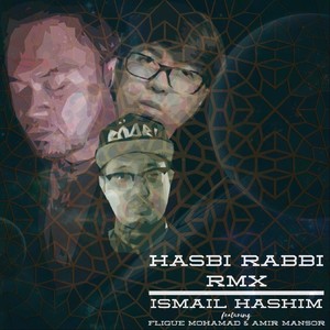 Hasbi Rabbi Rmx (feat. Amir Mansor & Flique Mohamad)