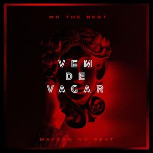 mc the best - Vem De Vagar (Explicit)