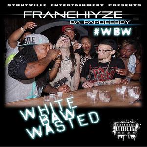 White Baw Wasted (feat. Louie Lio & T Slim) [Explicit]