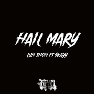 Hail Mary (remix) [Explicit]