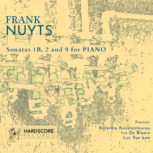 Frank Nuyts: Sonatas 1 B, 2 and 9 for Piano