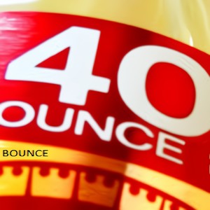 40 Ounce Bounce (Explicit)