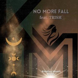 No More Fall (feat. TRISH CROMWELL)