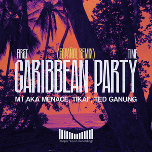 First Time Caribbean Party (Español Remix)