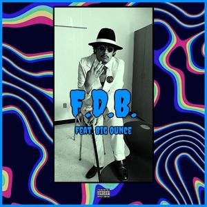 FDB (feat. Big Ounce) [Explicit]