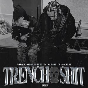 TRENCH **** (feat. LNETYLER) [Explicit]