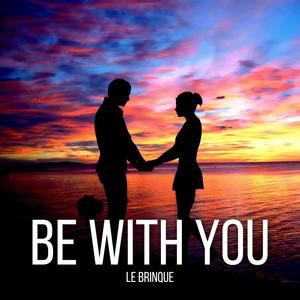 Be With You