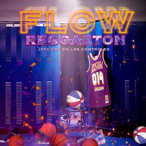 Flow Reggaeton (Explicit)