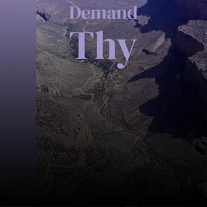 Demand Thy