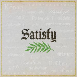 SATISFY