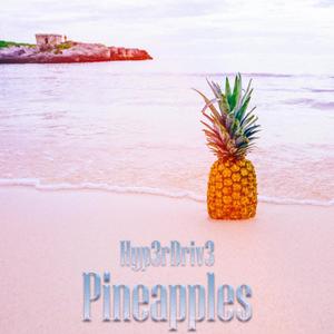 Pineapples (Explicit)