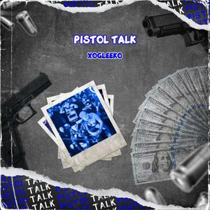 Pistol Talk (Explicit)