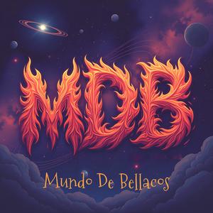 MDB : MUNDO DE BELLACOS (Explicit)