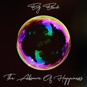 The Absence Of Happiness (Deluxe) [Explicit]