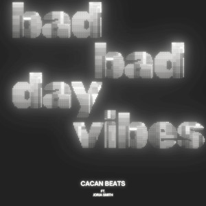 Bad Day Bad Vibes
