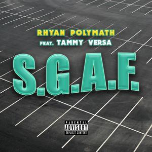 S.G.A.F (feat. Tammy Versa) [Explicit]