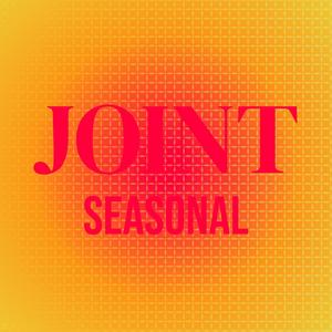 Joint Seasonal