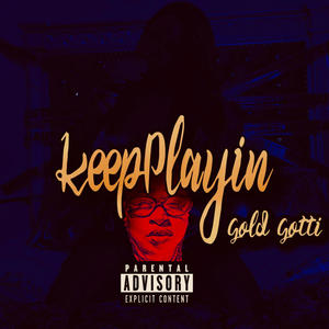 Keep Playin (Explicit)