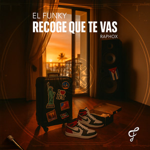 Recoge que te vas (Explicit)