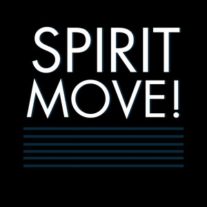 Spirit Move! (Keep on Moving)