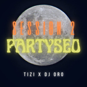 Partyseo (Session 2) [Explicit]