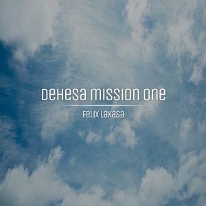 Dehesa Mission One