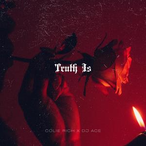 Truth Is (Explicit)