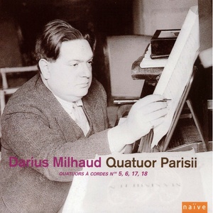 Milhaud: Quatuors à cordes Nos. 5, 6, 17 & 18