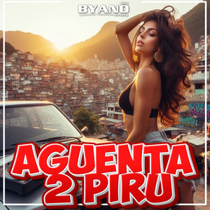 Aguenta 2 Piru (Explicit)