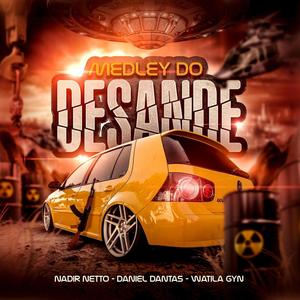 MEDLEY DO DESANDE (Explicit)