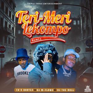 Teri Meri (feat. Dj M Flows & DjTheBull|Lekompo Version)