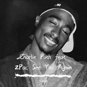 Charlie Puth feat. 2Pac See You Again