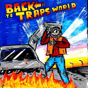 Back To Trap's World (Explicit)