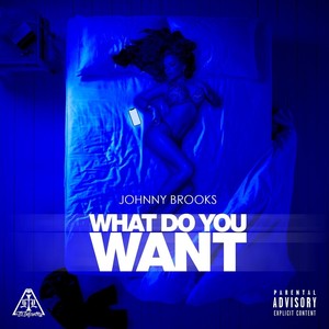 What Do You Want (Explicit)